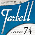 Tarbell 74: Novelty Magic Part 1 (Instant Download) Commercial Magic Routines That Play Strong!